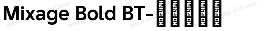 Mixage Bold BT字体转换